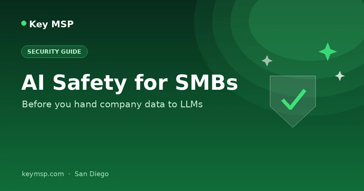 AI Safety for SMBs: Before Your Team Hands Company Data to LLMs